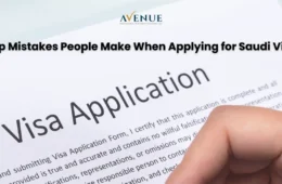 Top Mistakes People Make When Applying for Saudi Visa