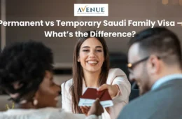 Permanent vs Temporary Saudi Family Visa – What’s the Difference?