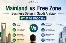 Mainland vs Free Zone Business Setup in Saudi Arabia – What to Choose?