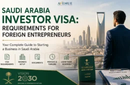 Saudi Arabia Investor Visa: Requirements for Foreign Entrepreneurs