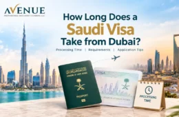 How Long Does a Saudi Visa Take from Dubai?